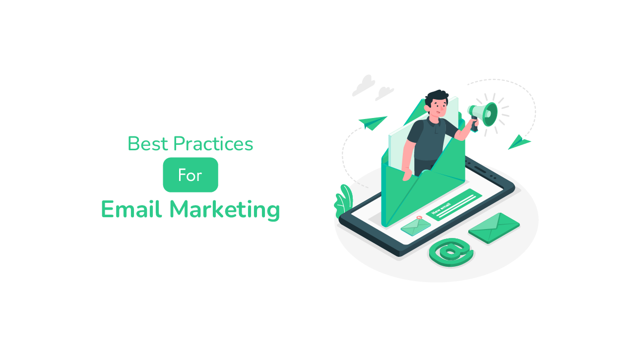Best practices for email marketing