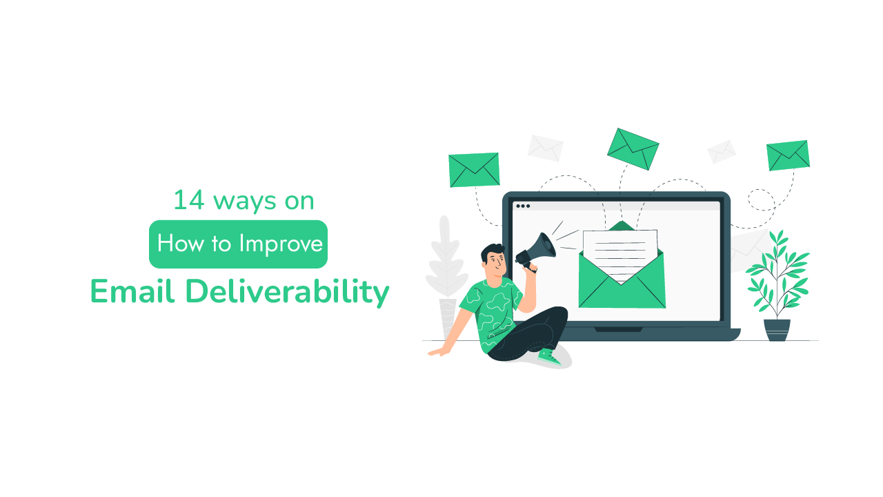 14 ways on how to improve email deliverability
